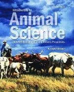 Introduction to Animal Science: Global, Biological, Social, and Industry Perspectives