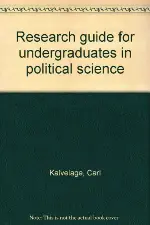 Research Guide for Undergraduates in Political Science