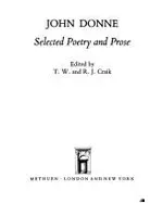 John Donne: Selected Poetry and Prose (Methuen English Texts)