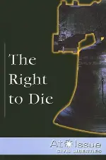 The Right To Die (At Issue Series)