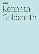 Kenneth Goldsmith: Letter to Bettina Funcke (100 Notes-100 Thoughts Documenta 13)