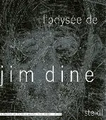 L'Odysee de Jim Dine: A Survey of Printed Works from 1985-2006: A Survey of Printed Works from 1985 - 2006