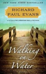 Walking on Water: A Novel (5) (The Walk Series)